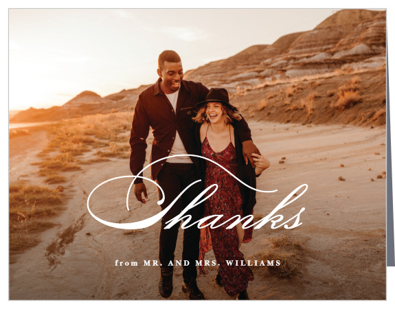 Show appreciation for the support and presence of loved ones on your special day with our Have & to Hold Wedding Thank You Cards.