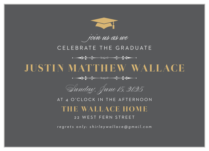 Cordially invite guests to celebrate your accomplishment with the Formal Party Foil Graduation Invitations.