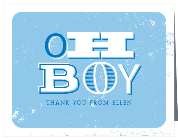 Share your gratitude with the artistic distress and lively mix of fonts of the Oh Boy Thank You Cards.