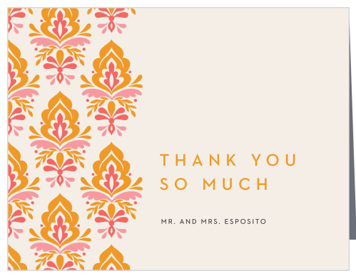 The support and presence of loved ones on your special day meant a lot to you, show them your appreciation with our Damask Sides Wedding Thank You Cards.