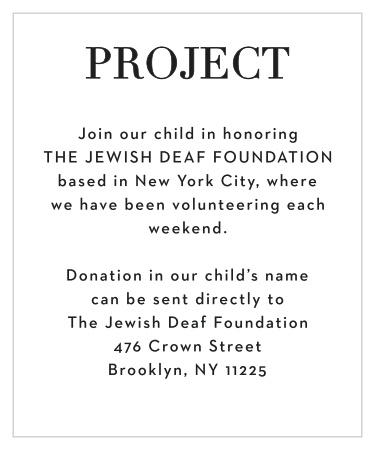 Let your guests know about any charities that you are helping with the Bold Names Bar Mitzvah Project Cards.