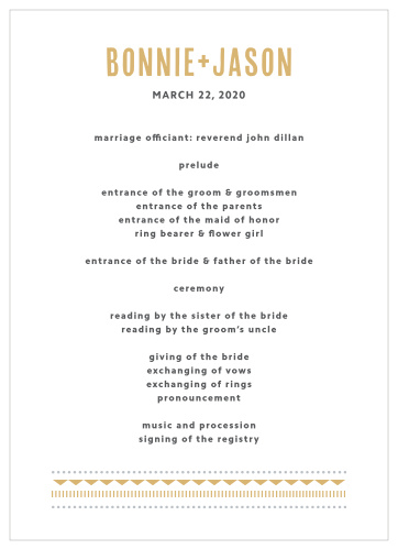 Our Deco Charm Foil Wedding Programs, with their few-frills design, gorgeous gold-and-gray color scheme, and easy to read typefaces, are perfect for guiding your guests through the events of your wedding.