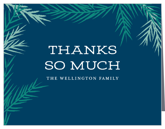 On a deep, dark-cloud blue background, surrounded by sea-green conifer branches, and with a typeface that's a brilliantly festive soft-white, our Cool Conifer Christmas Thank You Cards are perfect for your occasion.
