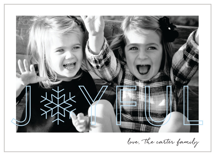 Make your loved ones feel as unique as the snowflake on our Joyful Outline Holiday Cards.