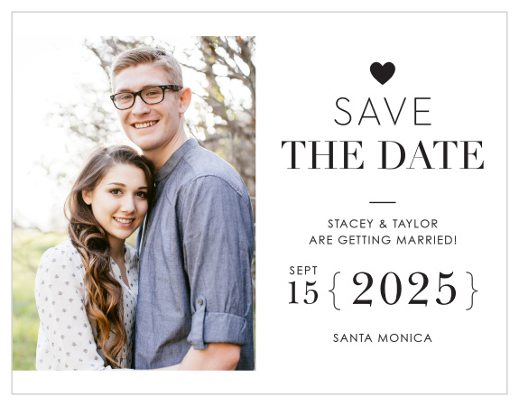 With one side of our Refined Type Save-the-Date Cards devoted to a beautiful picture of you and the other filled with all of the relevant details of your upcoming union, your guests can't possibly miss your big day. 