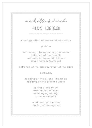 A careful combination of pseudo silver and dolphin grey done up in frames and varying fonts gives the Keep It Simple Wedding Programs a modern, sophisticated feel, while still maintaining its minimalist design.