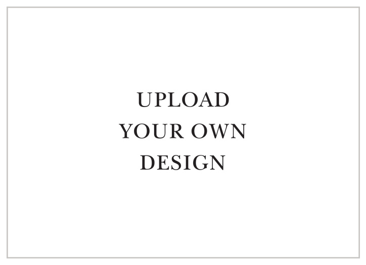 Upload your own design and let us print your landscape invitations for you.