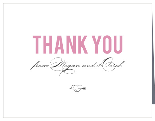 Make sure your guests know how much you appreciate them using the Just My Type Thank You Cards.