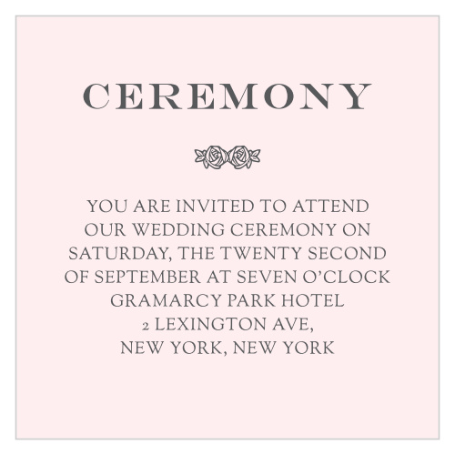 Make sure your guests know the ceremony details using our Rosette Border Ceremony Cards.