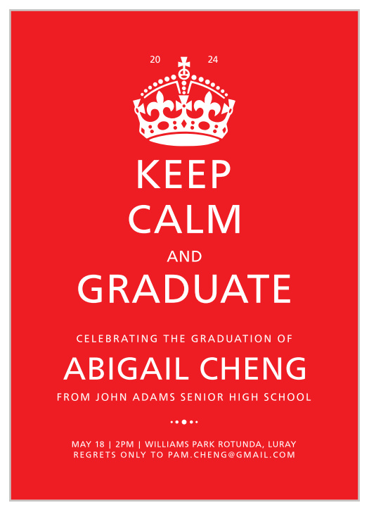 The Class Royalty Graduation Announcement mixes a little bit of the old world style with the new with its play on the "Keep Calm and Carry On" posters of the 1940s.