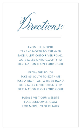 The Elegant Frame Direction Cards aim for an elegant simplicity, using only a swirling calligraphy and soft lagoon blue to embellish them.