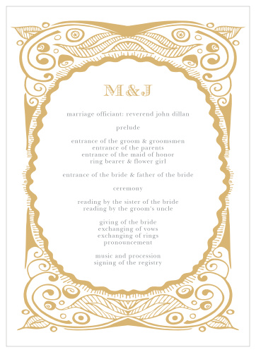 Our Hand Drawn Foil Frame Wedding Programs are designed in the same style as the primary invitations in the Hand Drawn Frame suite: intricate gold-foil designs border all of your text, written in a duo of tasteful typefaces.