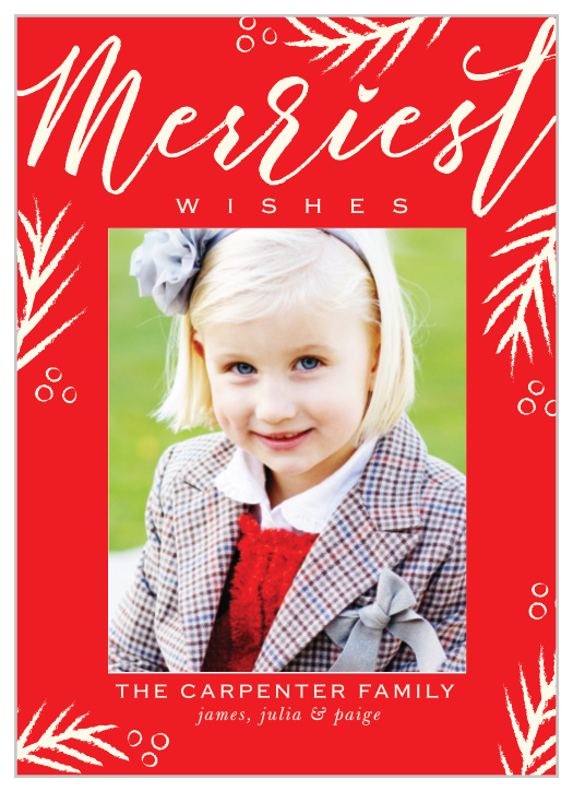 Our Bold Holiday Photo Christmas Cards are as festive as they are bright and beautiful. A distinctively holiday-red is the perfect background for the collection of evergreen branches and cursive that cover the card in snow white.