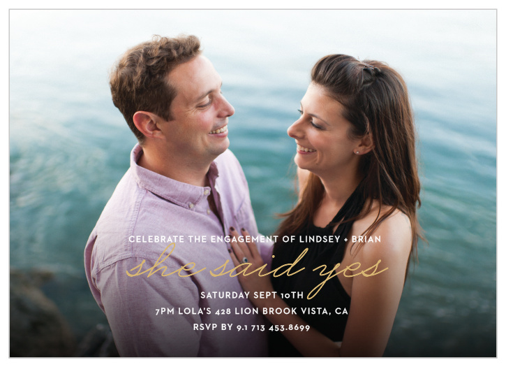 You said yes! Let everyone know when you invite them over for a night full of celebration and love!