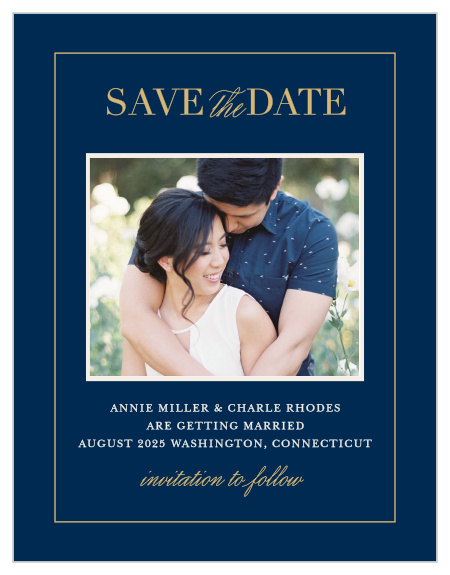 A rich navy colors the background set behind your engagement photo, which is framed by an elegantly thin rectangle done up in our notorious raised gold foil.