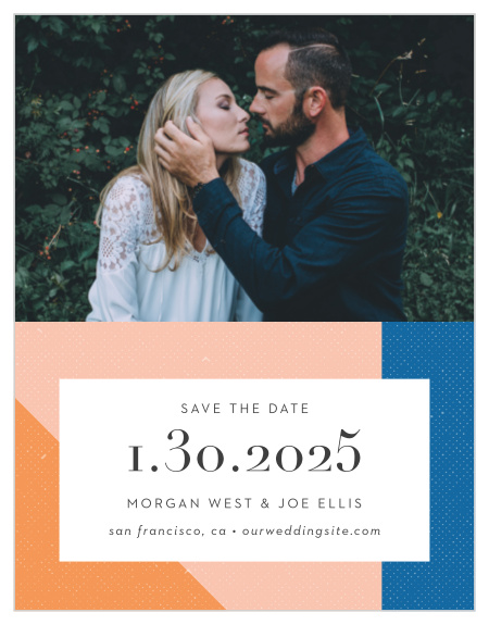 With our beautifully designed Angular Color Save-the-Date Magnets, you can be positive that your friends and family mark their calendars well in advance of your special day.