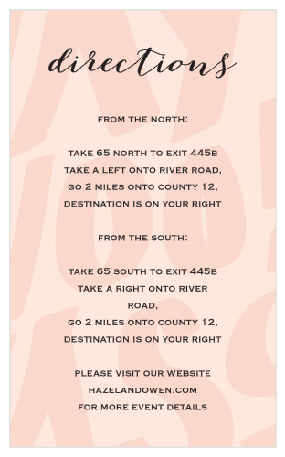 Guide your guests to the location of your wedding venue with our Giddy Graffiti Direction Cards. A beautiful, lilting cursive titles the page, contrasted by the beautiful peach and papaya coloring underneath.