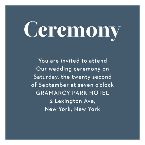 Use the clean and classic look of our It's On Ceremony Cards to turn your ceremony into everything it should be. A simple serif spells out the card's title and all of the details of your wedding day, while the white-on-blue design makes for a card that's as easy-to-love as it is easy-to-read.