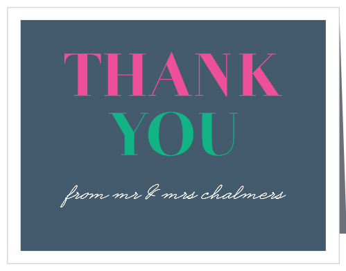 Highlight your appreciation with the bright and vibrant colors of our It's On Wedding Thank You Cards. Stunning pink and green act in concert to catch your guests' attention, while a subtle calligraphy spells out your names below in a classic elegance.