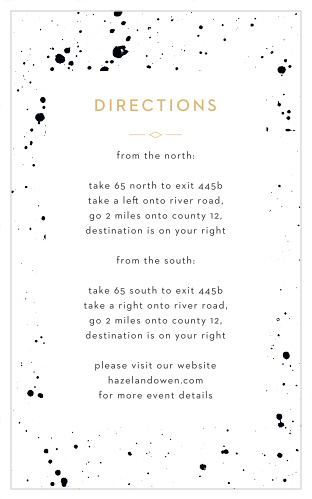 Our Modern Splatters Direction Cards are artfully decorated with splatters of paint that border the details of your location.