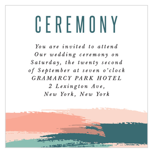 The ceremony card for the most important people in your life will receive-- the Painterly Perfect Ceremony card.