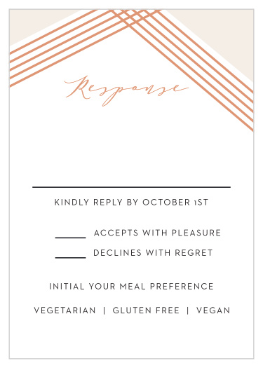 Our Contemporary Glamour Response Cards will be a shining highlight of your wedding enclosure, and quite literally too- with rose-gold foil in the form of intersecting lines at the top and in the calligraphy of your title, these cards are guaranteed to catch your guests' attention. Request all of the information you need from each person in a clean, easy-to-read print, then rest assured in the fact that everything will go as planned.