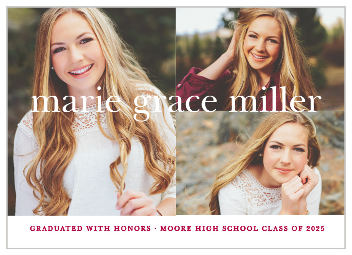 Our Name Collage Graduation Announcements use 3 of your stunning photos topped with a traditional font to show off all that you've accomplished!