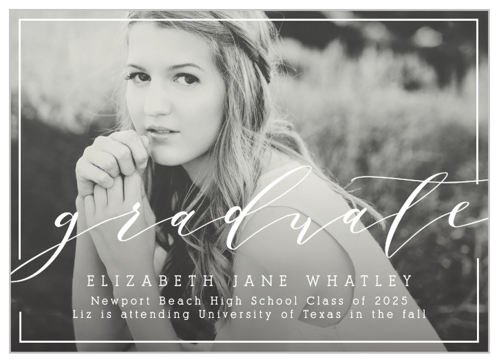 Our Script Frame Graduation Announcements use your stunning photo to stun your friends and family. 