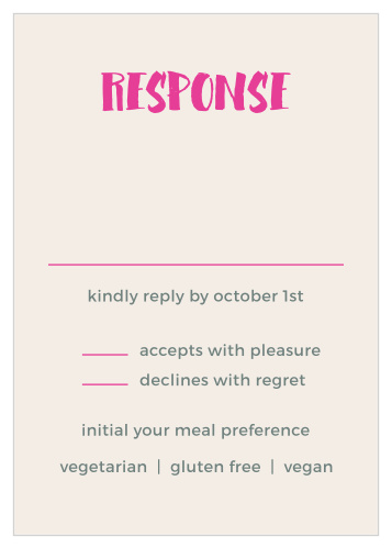 Our Bright Lettering Response Cards give you the opportunity to tally up all of your guests, as well as their individualized needs.