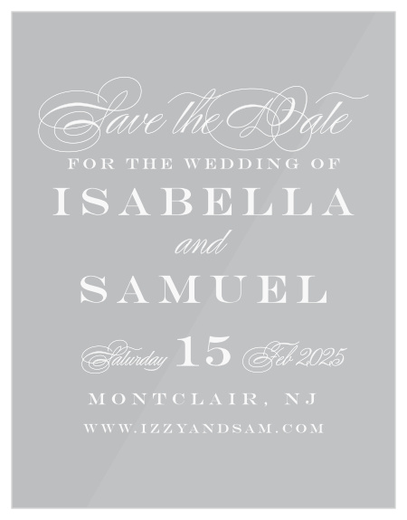 Our stunning Formal Affair Clear Save-the-Date Cards offer an unforgettable blend of modern minimalism and classic elegance.