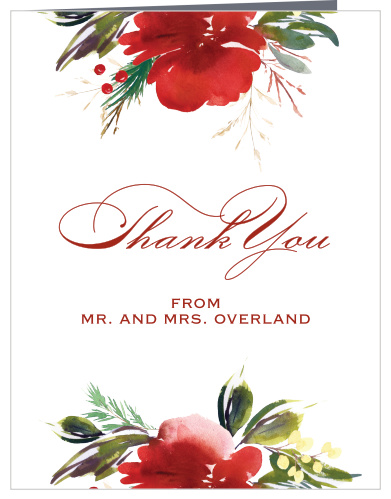Our Christmas Pine Wedding Thank You Cards are sure to warm your friends' and family's souls, using an elegant script to spell out your appreciation in a darker red than the flowers above and below. Sign your names off in a delightfully modern print and rest assured that your guests know how much you care for them.