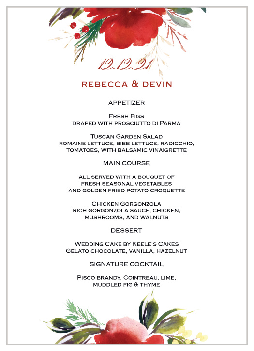 Our stunning Christmas Pines Wedding Menus allow you to describe every meal option in mouth-watering detail. Red floral designs decorate the top and bottom borders of the page, carefully sandwiching the black print and red calligraphy that spell out each and every detail.