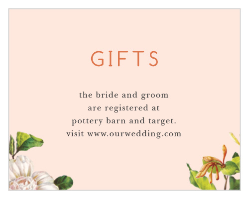 Spring Blush Registry Cards offer a gorgeous way to tell your guests where to find the items you need and want most. With two stunning blossoms sprouting from the bottom corners of the card and a beautiful ensemble of colors to guide your guests' attention, you can be sure that you won't accidentally end up with three toasters.