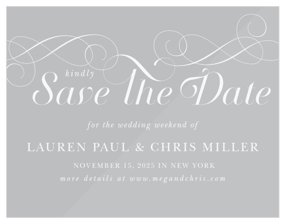 Sophisticated swirls decorate our Chic Elegance Clear Save-the-Date Cards, and are combined with a tasteful type that states your event details.