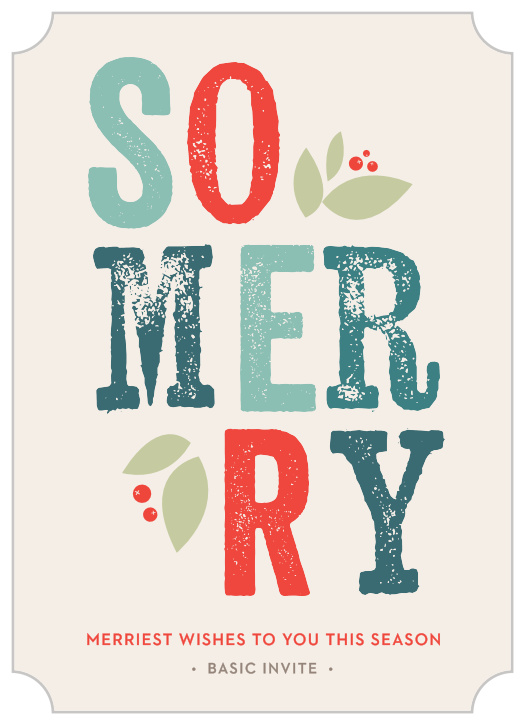 Stack your holiday cheer as high as the merry words on our So Very Merry Corporate Holiday Cards. A stunning ensemble of holiday colors decorates the page, spelling out your well-wishes in an easy to read typeface alongside a duo of winterberry bundles.