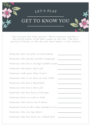 Turn conversation into a friendly competition with our gorgeous Garden Flowers Get to Know You Game. Customize the questions to reflect the interests and hobbies of your guests, then set your loved ones loose. With beautiful floral illustrations and neatly-written questions to guide their talking points, you can be sure there won’t be any lulls in conversation at your party.