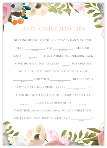Have your friends and family fill in the blanks of our Gouache Blooms Baby Shower Mad Libs for a hilarious new take on baby preparations.