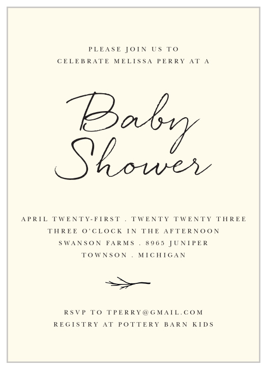 For a Gorgeous invitation befitting the elegance of your event, look no further than our Elegant Twig Baby Shower Invitations.