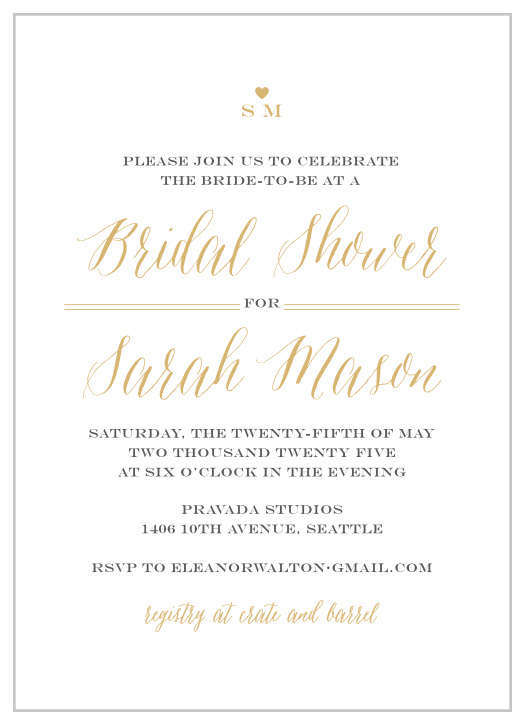 Our Simple Chic Bridal Shower Invitations offer everything you need to ensure that your celebration is one of the best of your life. Calligraphy flows smoothly across the page in bright gold-foil, serving to immediately catch the attention of your guests, while a beautiful black print spells out each detail. Sign off with your initials and a small heart at the top of the page for the perfect finish!