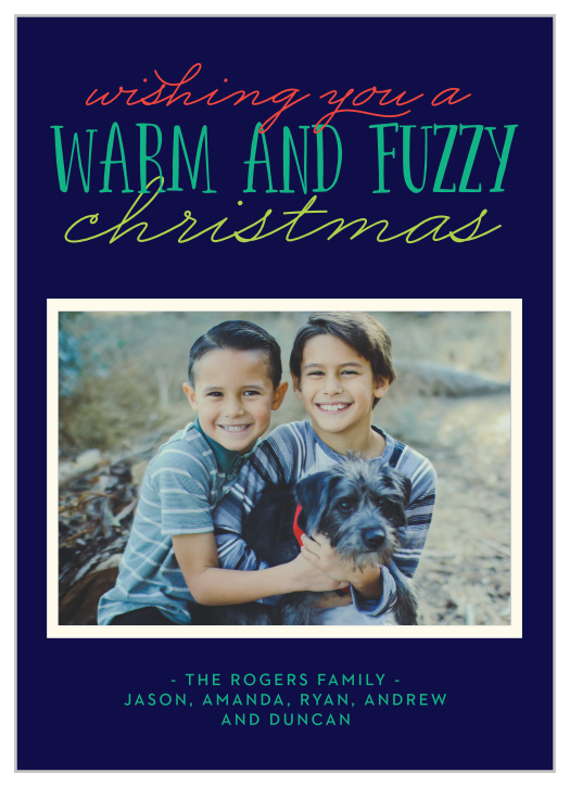 Wish your friends and family the merriest of Christmases with our Fuzzy Pup Christmas Cards. Utilizing the sharp contrast of bright colors against a dark background, calligraphy that swirls like snow across the page, and your favorite photo of your family- furry and otherwise- these cards are perfect for every person on your mailing list.