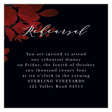 Invite the people you care about most to your rehearsal dinner with our Dark Florals Rehearsal Cards. Dark, mysterious, and as romantic as your wedding day itself, these cards utilize a bright-white script and print to share the event's details.