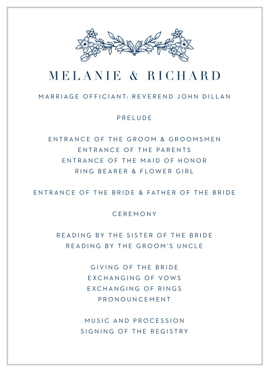 As you take each step down the aisle toward your beloved, you can trust that our Floral Heart Wedding Programs are walking your guests through each moment and member of your ceremony. A lovely floral crown tops the page, hovering in dark blue above your own names, before a series of subtle prints spell out every important detail of the day.