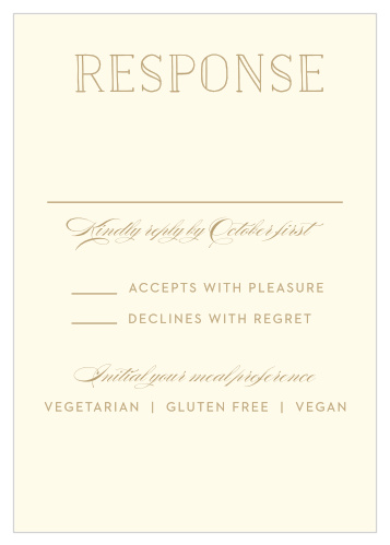 Featuring a focus on the old-fashioned for your modern day event, our Filigree Frame Response Cards help guarantee that you're prepared for each and every guest. A trio of elegant letterings fills the page with the details you need to plan your day, each word a perfect complement in tan against the cream background, forming a card that's as easy to read as it is to love.