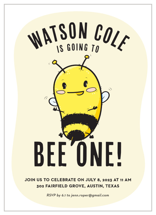 You'll have your friends and family positively buzzing with anticipation when you use our Little Bee Children's Birthday Party Invitations. A joyful bumblebee decorates the center of the card, its bright yellow and black coloration a lovely contrast to the spilled honey behind. With the details of your little one's big party in a bold print for guaranteed legibility, you can be sure that these cards are the honeypot of choices.
