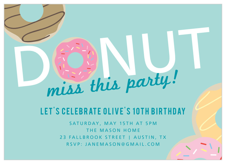 There's no chance your child's friends will want to miss this sweet event! Our Donut Miss Children's Birthday Party Invitations are decorated with a tasteful sprinkling of cute donuts and fun typefaces on an aqua background.