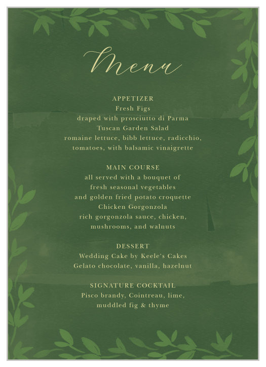 Describe every single meal option for your guests in tantalizing detail with our Forest Fairytale Wedding Menus. Soft-gold text flows down the center of the page, beginning with a neat calligraphy before transitioning into a modern print for guaranteed eligibility. A deep green background offers a lovely contrast to the pale gold, while a partial frame of lilting leaves gives the card its namesake.