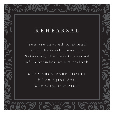 Make sure everything goes smoothly on your big day with our Formal Damask Rehearsal Cards. 