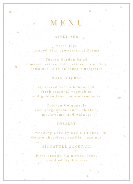 Walk your guests through every tantalizing meal option with the shining gold text of our Jewish Star Wedding Menus. Bright gold-foil tops the page, laying out its function, before transitioning into a lovely pseudo-gold that stands out in sharp contrast against the white background. With each mouthwatering meal described in intimate detail, your guests can be absolutely positive about their decision.