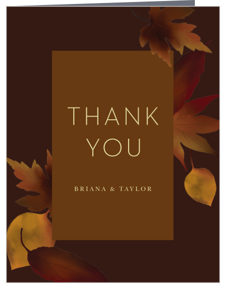 Our seasonal Fall Leaves Wedding Thank You Cards give you the opportunity to thank the people who surrounded you on your special day.