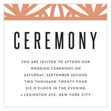 When all is said and done, the actual wedding ceremony is the most important part of your big day, so make sure the people you cherish most get the memo with the Bold Frame Ceremony Cards!